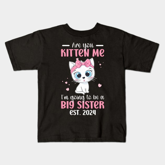 Funny Big Sister To Be 2024 Promoted To Big Sister 2024 Kids T-Shirt by Saboia Alves